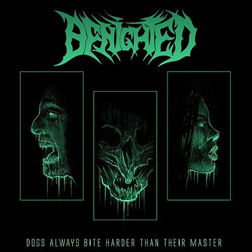 Benighted - Dogs Always Bite Harder Than Their Master (EP)
