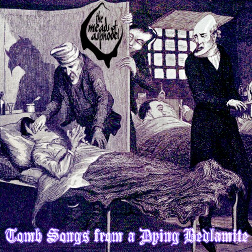 The Meads Of Asphodel - Tomb Songs from a Dying Bedlamite (EP)