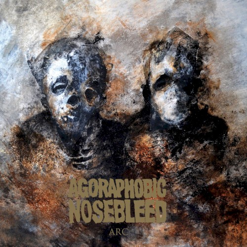 Agoraphobic Nosebleed - Arc (EP)