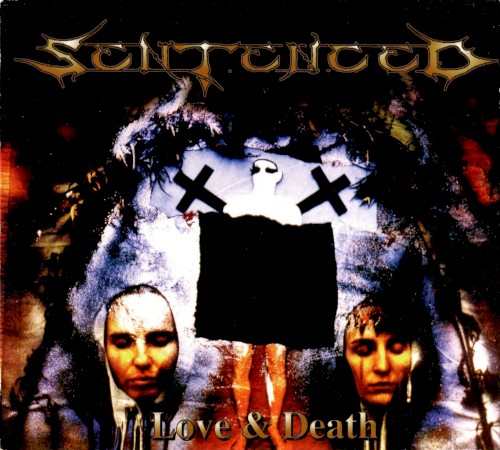 Sentenced - Love & Death