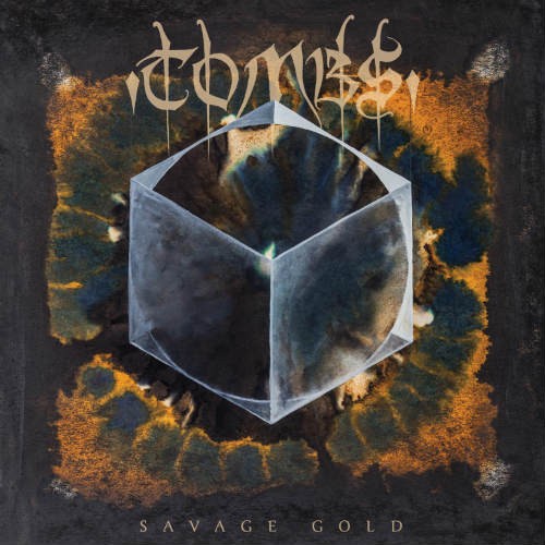 TOMBS - Savage Gold