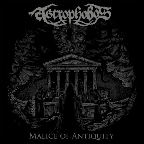 Astrophobos - Malice of Antiquity