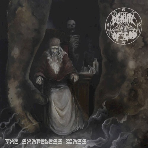 Denial of God - The Shapeless Mass (EP)