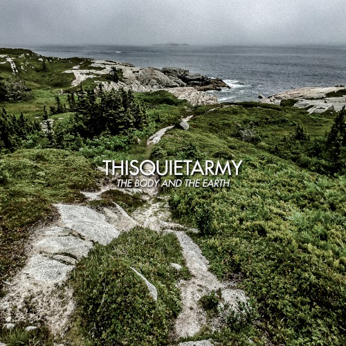 thisquietarmy - The Body and the Earth