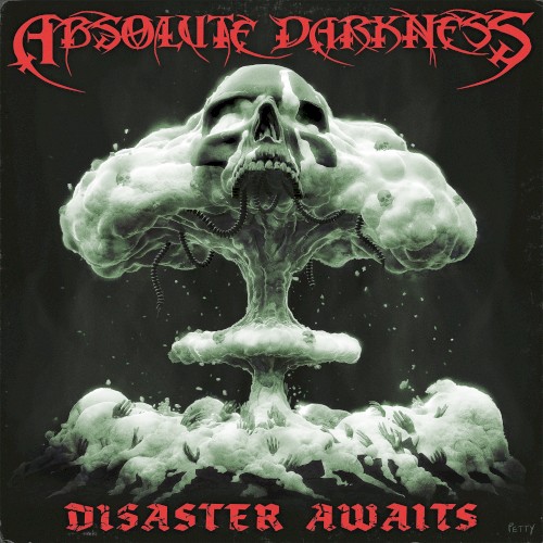 Absolute Darkness - Disaster Awaits