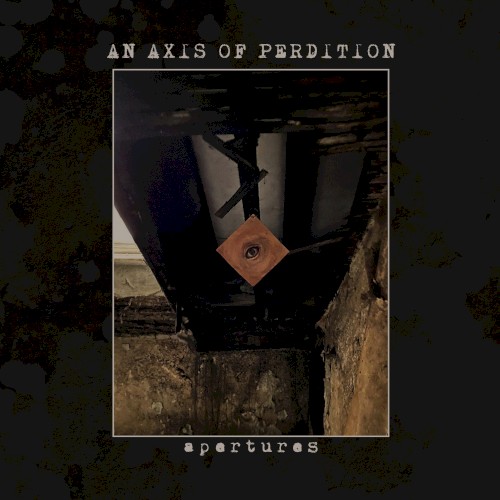 An Axis of Perdition - Apertures