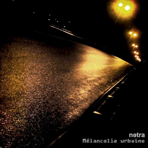 netra - Mélancolie Urbaine