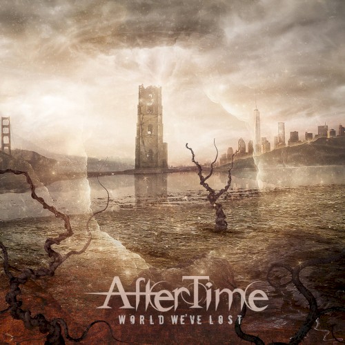 AfterTime - World We've Lost