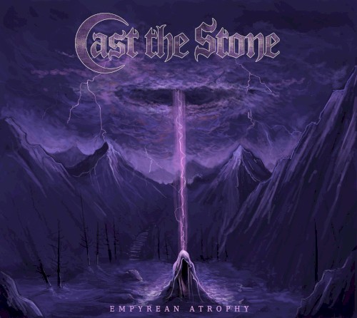 Cast the Stone - Empyrean Atrophy (EP)