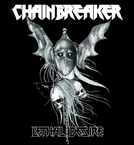 Chainbreaker - Lethal Desire