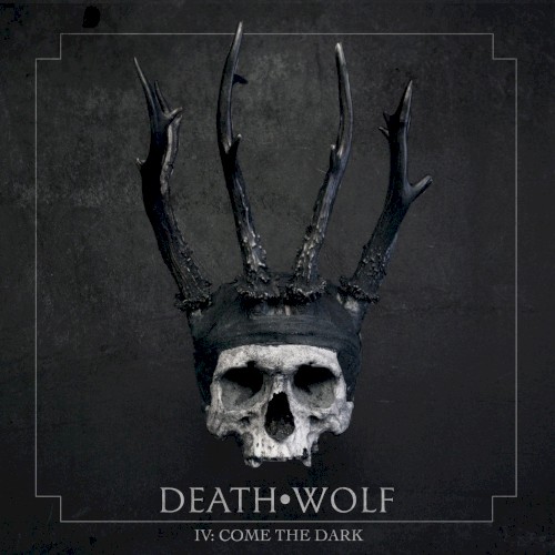 Death Wolf - IV: Come the Dark