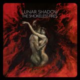 Lunar Shadow - The Smokeless Fires