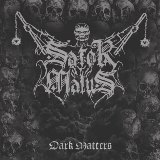 Sator Malus - Dark Matters