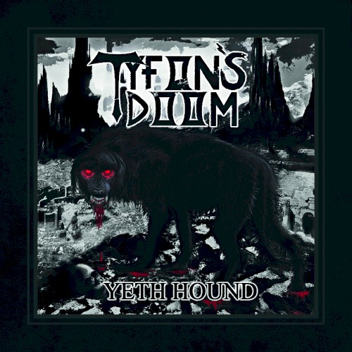 Tyfon's Doom - Yeth Hound