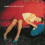 Cayne - Old Faded Pictures