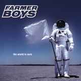Farmer Boys - The World Is Ours