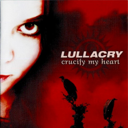 Lullacry - Crucify My Heart