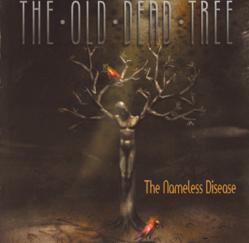 The Old Dead Tree - The Nameless Disease